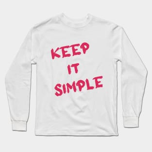 Keep It Simple Long Sleeve T-Shirt